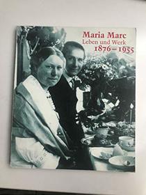 Maria Marc: Leben und Werk 1876-1955 (German Edition)