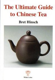The Ultimate Guide to Chinese Tea