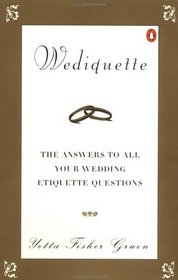 Wediquette: The Answers to All Your Wedding Etiquette Questions