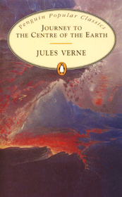 Journey to the Centre of the Earth (Penguin Popular Classics)