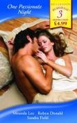 One Passionate Night: His Bride for One Night / One Night at Parenga / His One Night Mistress