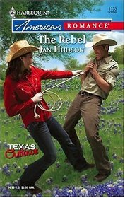 The Rebel (American Romance, No 1135)