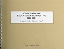 South Carolina Education in Perspective 2003-2004