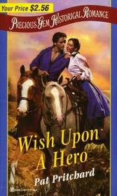 Wish Upon a Hero (Precious Gem Historical Romance, No 84)