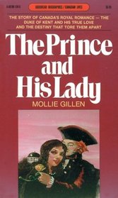 The Prince and His Lady : The Love Story of the Duke of Kent and Madame de St Laurent (Goodread Biographies)
