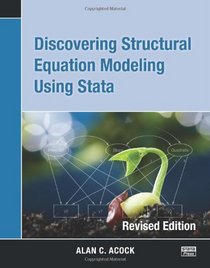 Discovering Structural Equation Modeling Using Stata 13 (Revised Edition)