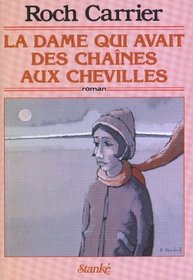 La dame qui avait des chaines aux chevilles: Roman (French Edition)