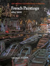 French Paintings After 1800 (The National Gallery Schools of Painting)