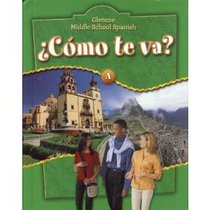 Glencoe Middle School Spanish : Cmo te va? A Nivel verde, Student Edition