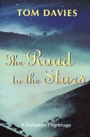 The Road to the Stars : A European Pilgrimage