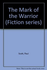 The Mark of the Warrior (Fiction Series)