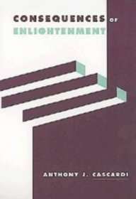 Consequences of Enlightenment (Literature, Culture, Theory, 30)