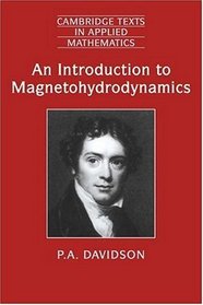 An Introduction to Magnetohydrodynamics (Cambridge Texts in Applied Mathematics)