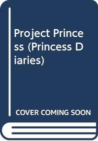 Project Princess (Princess Diaries)