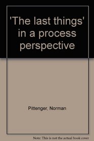 'The last things' in a process perspective,
