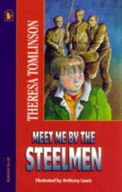 Meet Me by the Steel Men