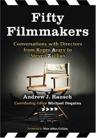 Fifty Filmmakers: Conversations With Directors from Roger Avary to Steven Zaillian