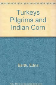 Turkeys Pilgrims and Indian Corn