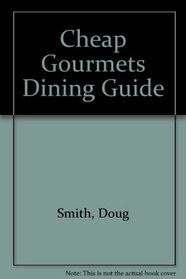 Cheap Gourmets Dining Guide