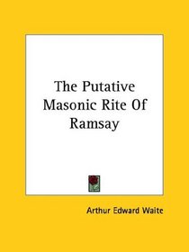 The Putative Masonic Rite Of Ramsay