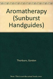 Aromatherapy (Sunburst Handguides)