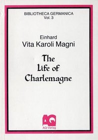 Vita Karoli Magni /the Life of Charlemagne: The Latin Text with a New English Translation, Introduction and Notes