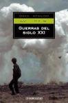 Las Guerras Del Siglo Xxi (Ensayo-Act) (Spanish Edition)