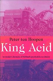 King Acid: Hoe Amsterdam begon te trippen (Dutch Edition)