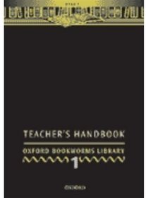 Oxford Bookworms Library: Teacher's Handbook Stage 1