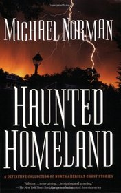 Haunted Homeland: A Definitive Collection of North American Ghost Stories (Haunted America)