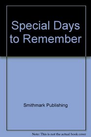 Special Days to Remember: Month by Month