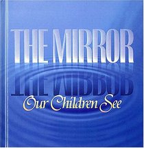 The Mirror Our Children See