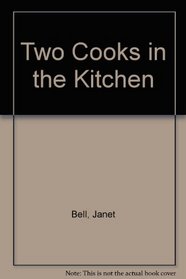 Two Cooks in the Kitchen