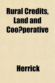 Rural Credits, Land and Cooperative