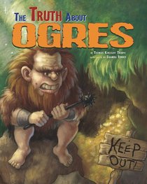 TheTruth about Ogres (Fairy-Tale Superstars)