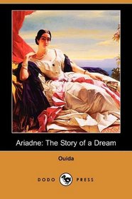 Ariadne: The Story of a Dream (Dodo Press)