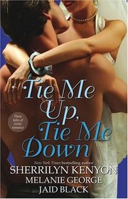 Tie Me Up, Tie Me Down: Captivated / Promise Me Forever / Hunter's Right