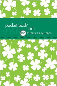 Pocket Posh Irish: 100 Puzzles & Quizzes