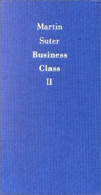 Martin Suter Business Class (In German)