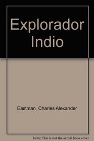 Explorador Indio (Spanish Edition)