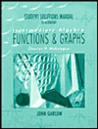 Student Solutions Manual to Accompany Intermediate Algegra Functions & Graphs