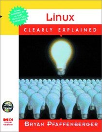 Linux Clearly Explained (Clearly Explained)