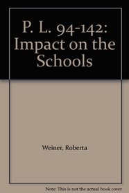 P. L. 94-142: Impact on the Schools