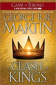 A Clash of Kings (Song of Ice and Fire, Bk 2)