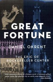 Great Fortune : The Epic of Rockefeller Center