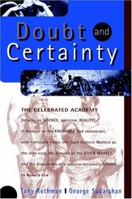 Doubt and Certainty: The Celebrated Academy : Debates on Science, Mysticism, Reality, in General on the Knowable and Unknowable, With Particular Forays into Such Esoteric (Helix Books)