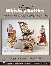 Figural Whiskey Bottles: By Hoffman, Lionstone, Mccormick, Ski Country, And Others