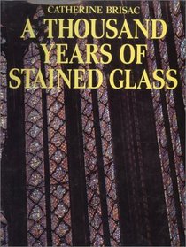 A Thousand Years of Stained Glass