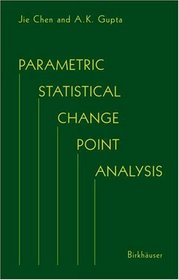 Parametric Statistical Change Point Analysis