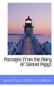 Passages from the Diary of Samuel Pepys